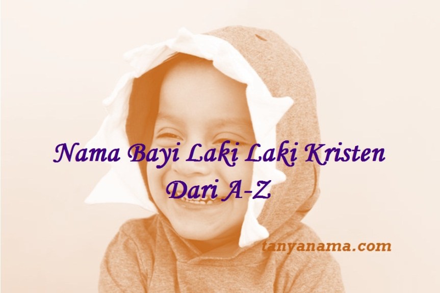 Detail Nama Bayi Laki Laki Kristen Dari Alkitab Nomer 30