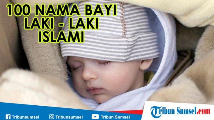 Detail Nama Islam Bayi Laki2 Nomer 47