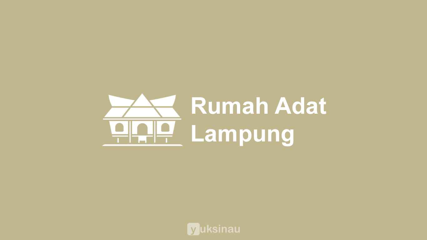 Detail Nama Rumah Adat Lampung Nomer 44