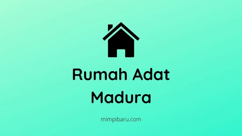 Detail Nama Rumah Adat Madura Nomer 34