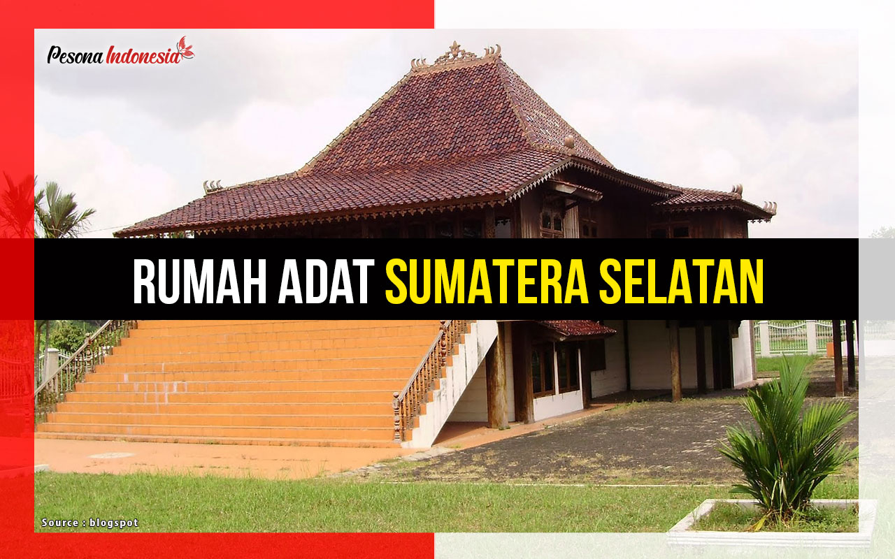 Detail Nama Rumah Adat Sumatera Selatan Nomer 9