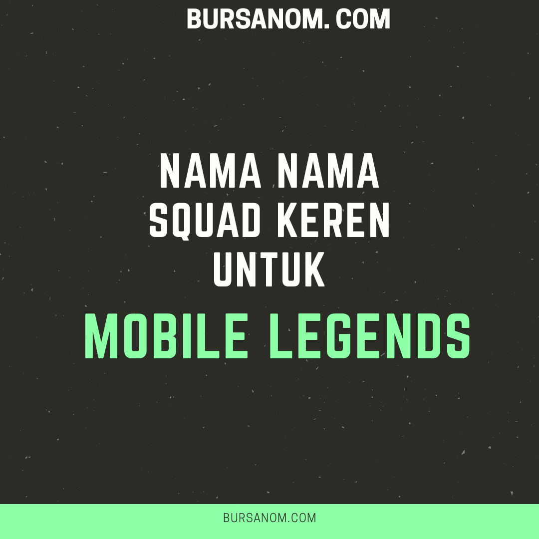 Detail Nama Squad Mobile Legend Keren Nomer 11