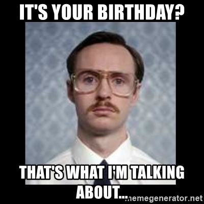 Detail Napoleon Dynamite Birthday Meme Nomer 11