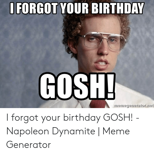 Detail Napoleon Dynamite Birthday Meme Nomer 14