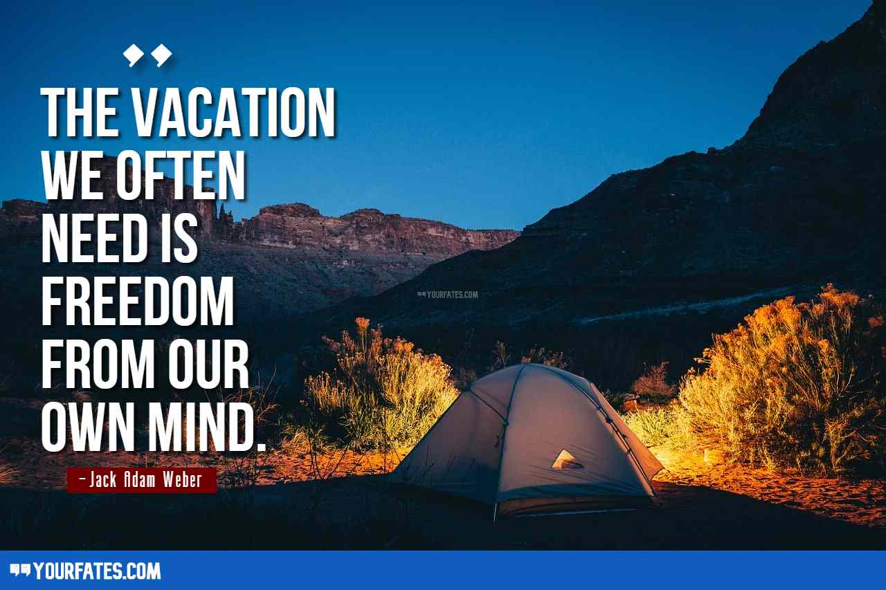 Detail Need Vacation Quotes Nomer 54