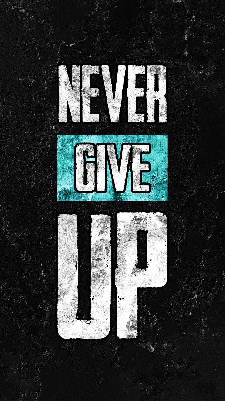 Detail Never Give Up Wallpaper Nomer 39