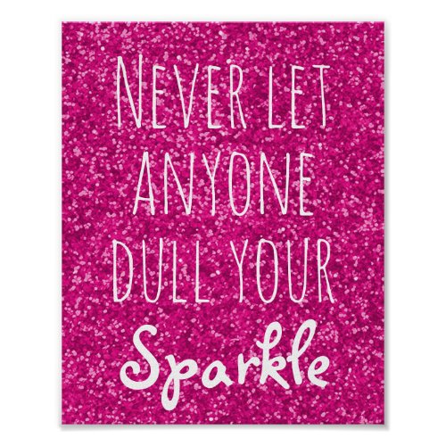 Detail Never Let Anyone Dull Your Sparkle Quotes Nomer 20
