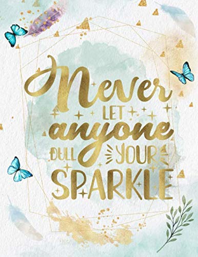 Detail Never Let Anyone Dull Your Sparkle Quotes Nomer 6