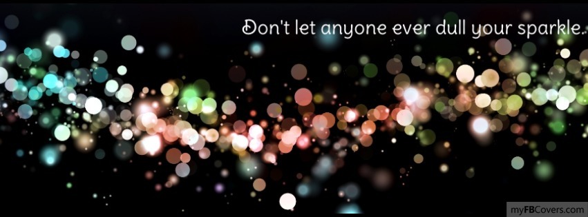 Detail Never Let Anyone Dull Your Sparkle Quotes Nomer 52