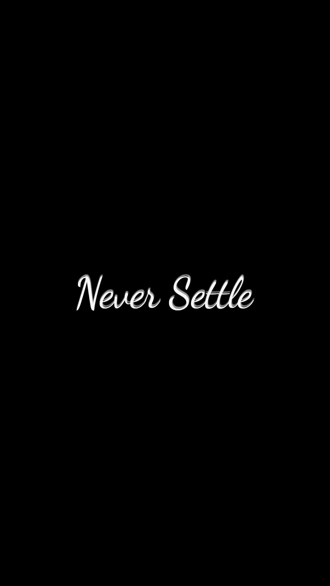 Detail Never Settle Wallpaper Nomer 45