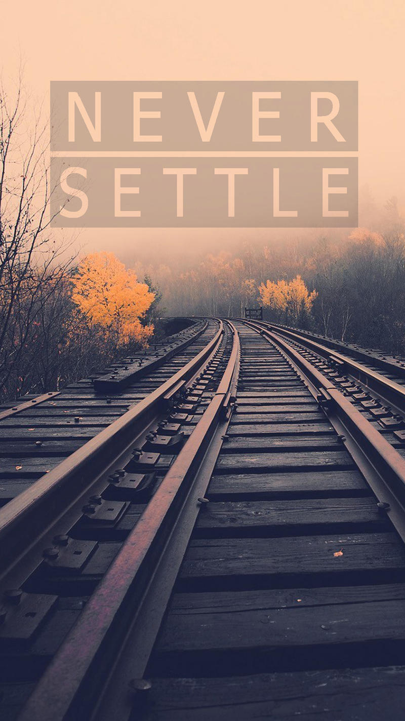 Detail Never Settle Wallpaper Nomer 48