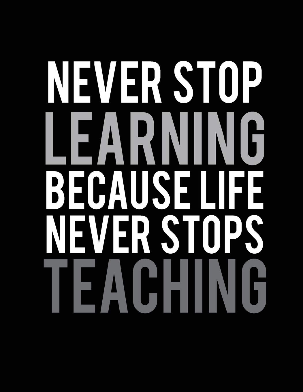 Never Stop Learning Quotes - KibrisPDR