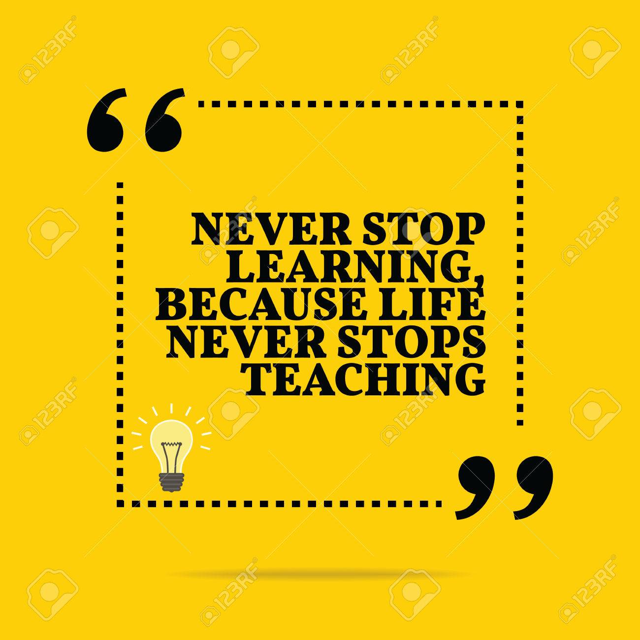 Detail Never Stop Learning Quotes Nomer 30