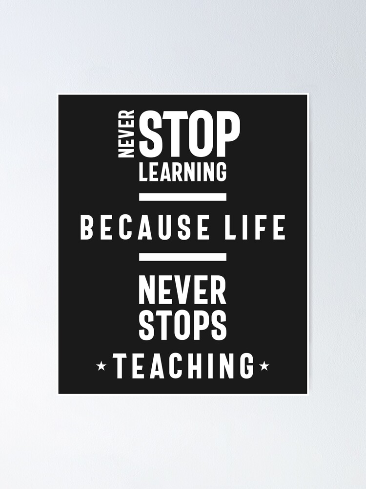 Detail Never Stop Learning Quotes Nomer 38