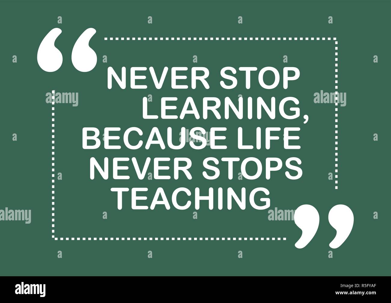 Detail Never Stop Learning Quotes Nomer 9