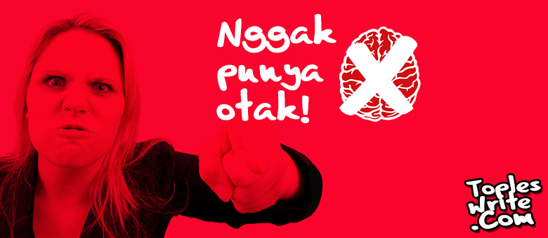 Detail Nggak Punya Otak Nomer 38