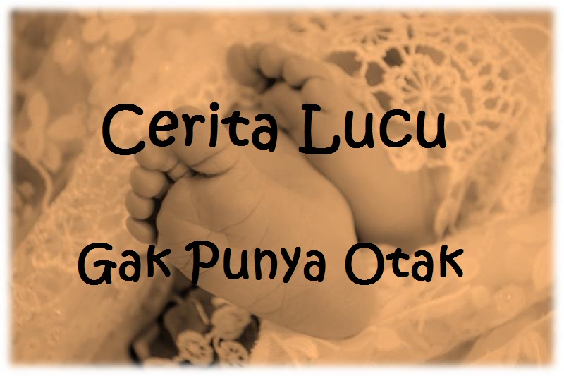 Detail Nggak Punya Otak Nomer 53