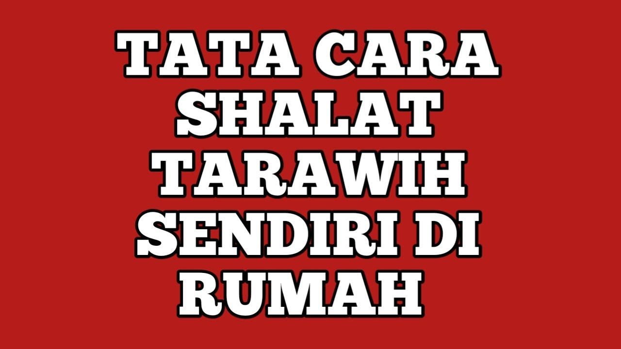 Detail Niat Shalat Tarawih Sendiri Di Rumah Nomer 26