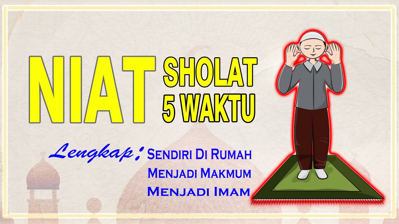 Detail Niat Sholat 5 Waktu Sendiri Di Rumah Nomer 9