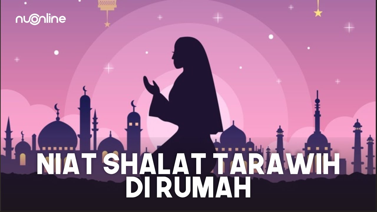 Detail Niat Sholat Tarawih Di Rumah Nomer 45