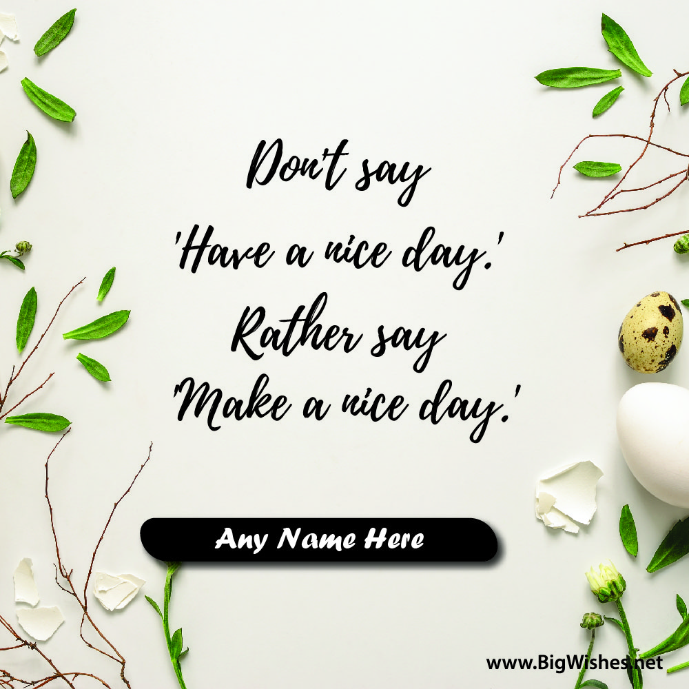 Detail Nice Day Quotes Nomer 24