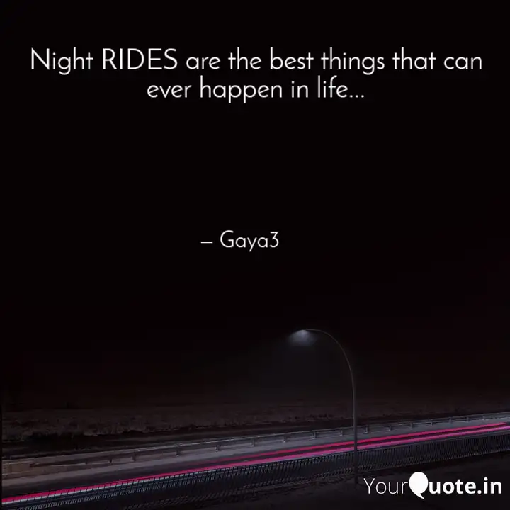 Detail Night Ride Quotes Nomer 52