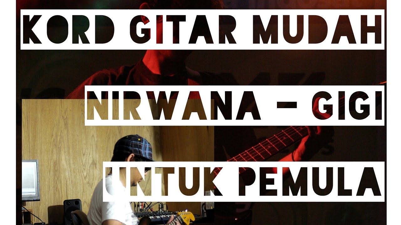 Detail Nirwana Gigi Chord Nomer 13