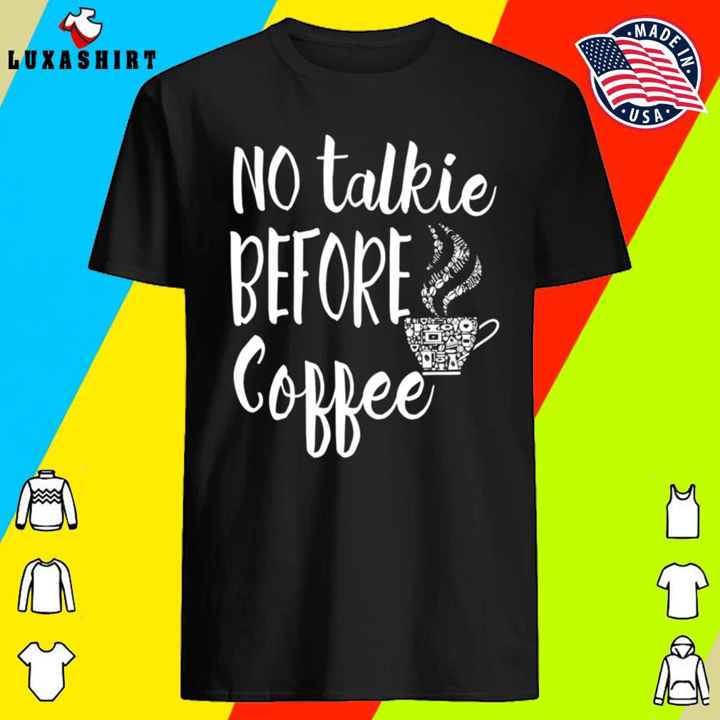 Detail No Coffee No Talkie Shirt Nomer 30