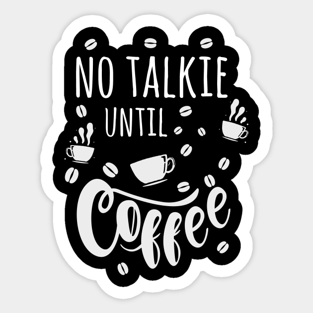 Detail No Coffee No Talkie Shirt Nomer 39