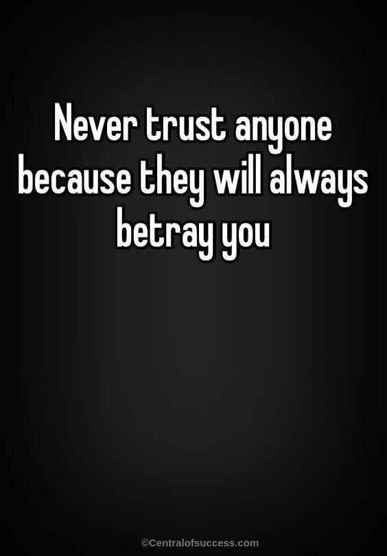 Detail No One Can Be Trusted Quotes Nomer 26