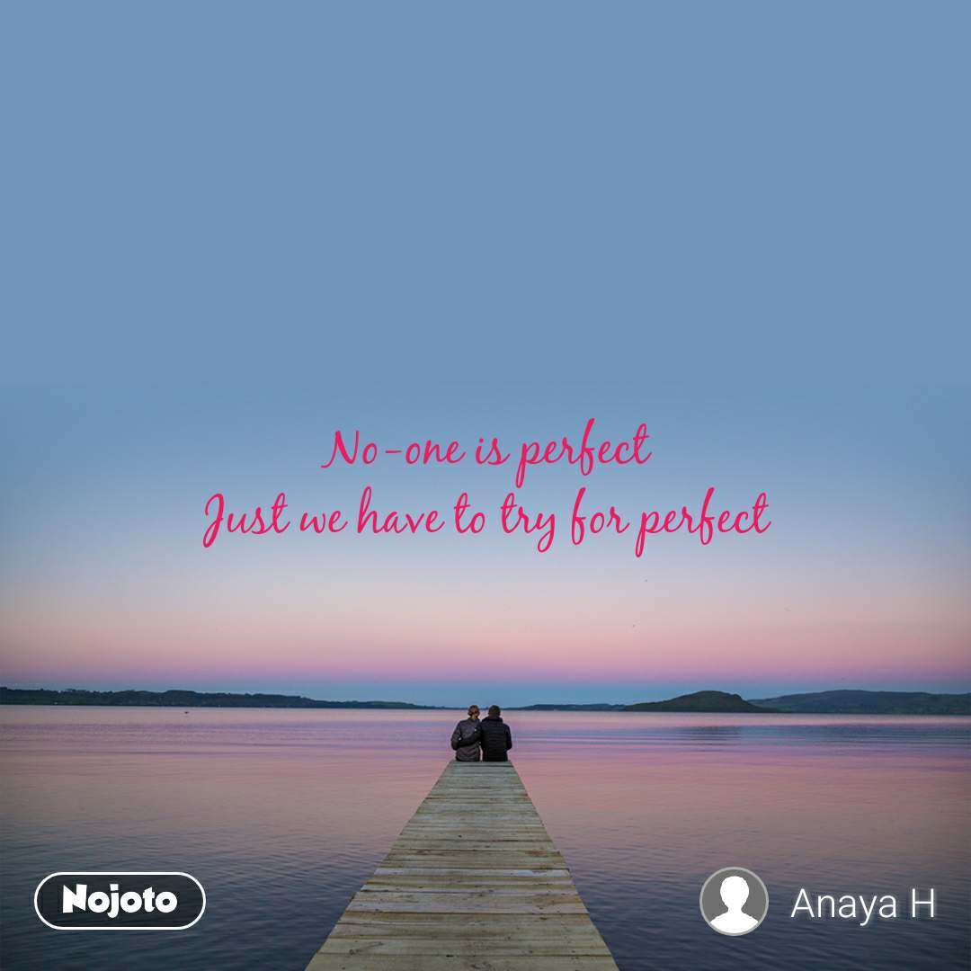 Detail No One Is Perfect Quotes Nomer 7