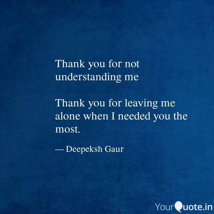 Detail Not Understanding Me Quotes Nomer 39