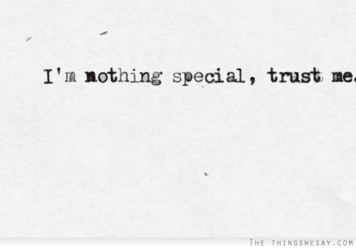 Nothing Special Quotes - KibrisPDR