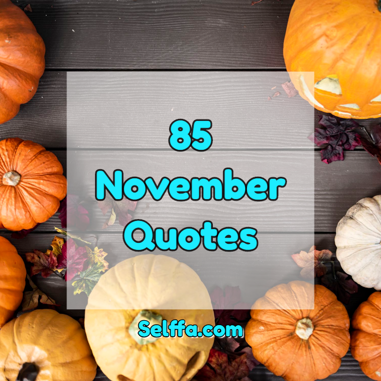 Detail November Quotes And Sayings Nomer 10