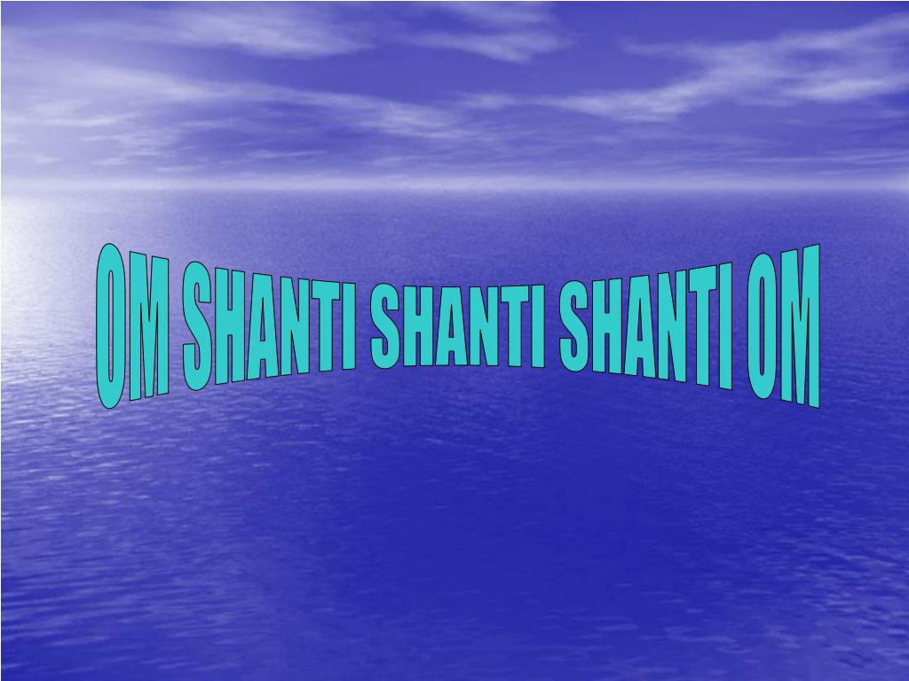 Detail Om Shanti Shanti Shanti Om Power Point Nomer 3