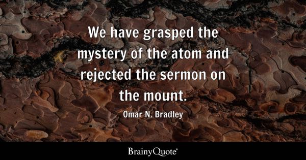 Detail Omar N Bradley Quotes Nomer 23