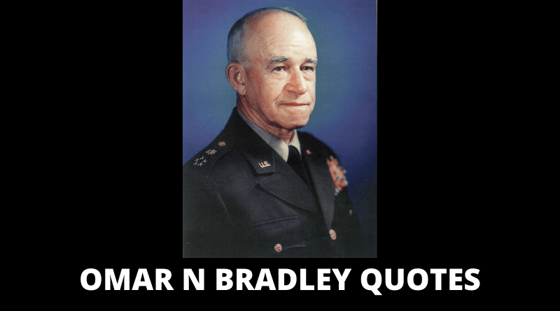 Detail Omar N Bradley Quotes Nomer 34