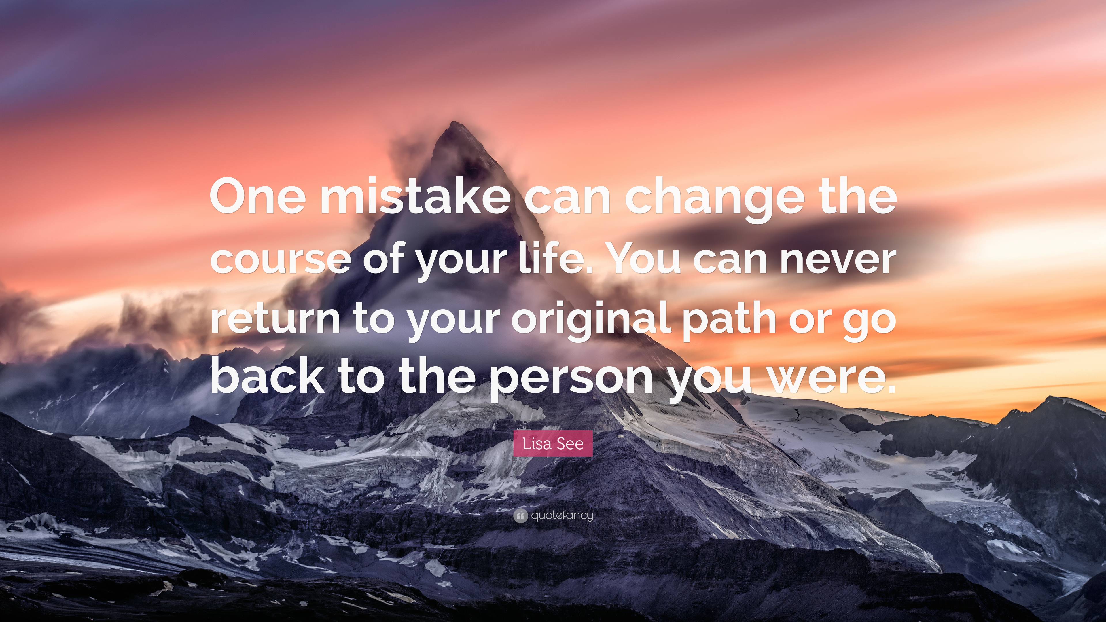 Detail One Mistake Can Change Everything Quotes Nomer 22