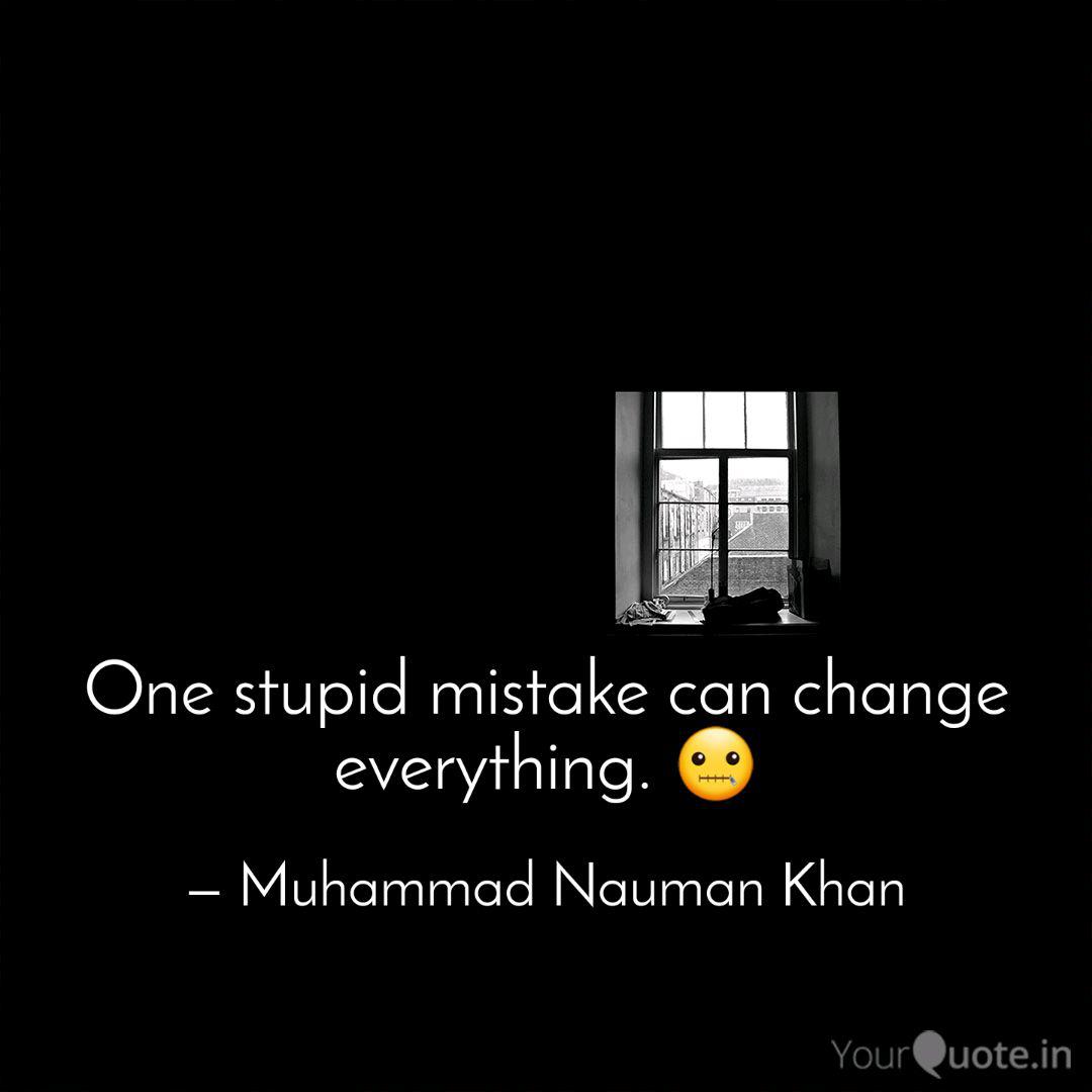 Detail One Mistake Can Change Everything Quotes Nomer 7