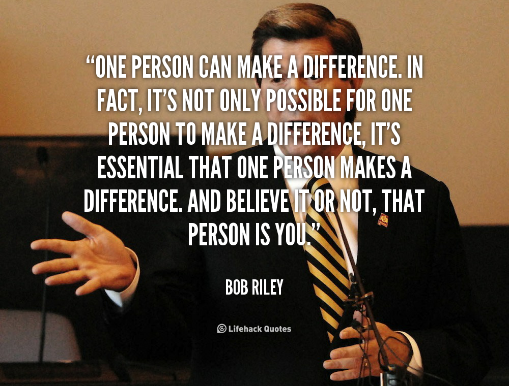 Detail One Person Can Make A Difference Quotes Nomer 11