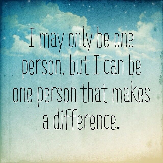 Detail One Person Can Make A Difference Quotes Nomer 13