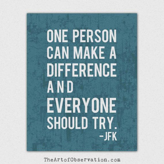 Detail One Person Can Make A Difference Quotes Nomer 29