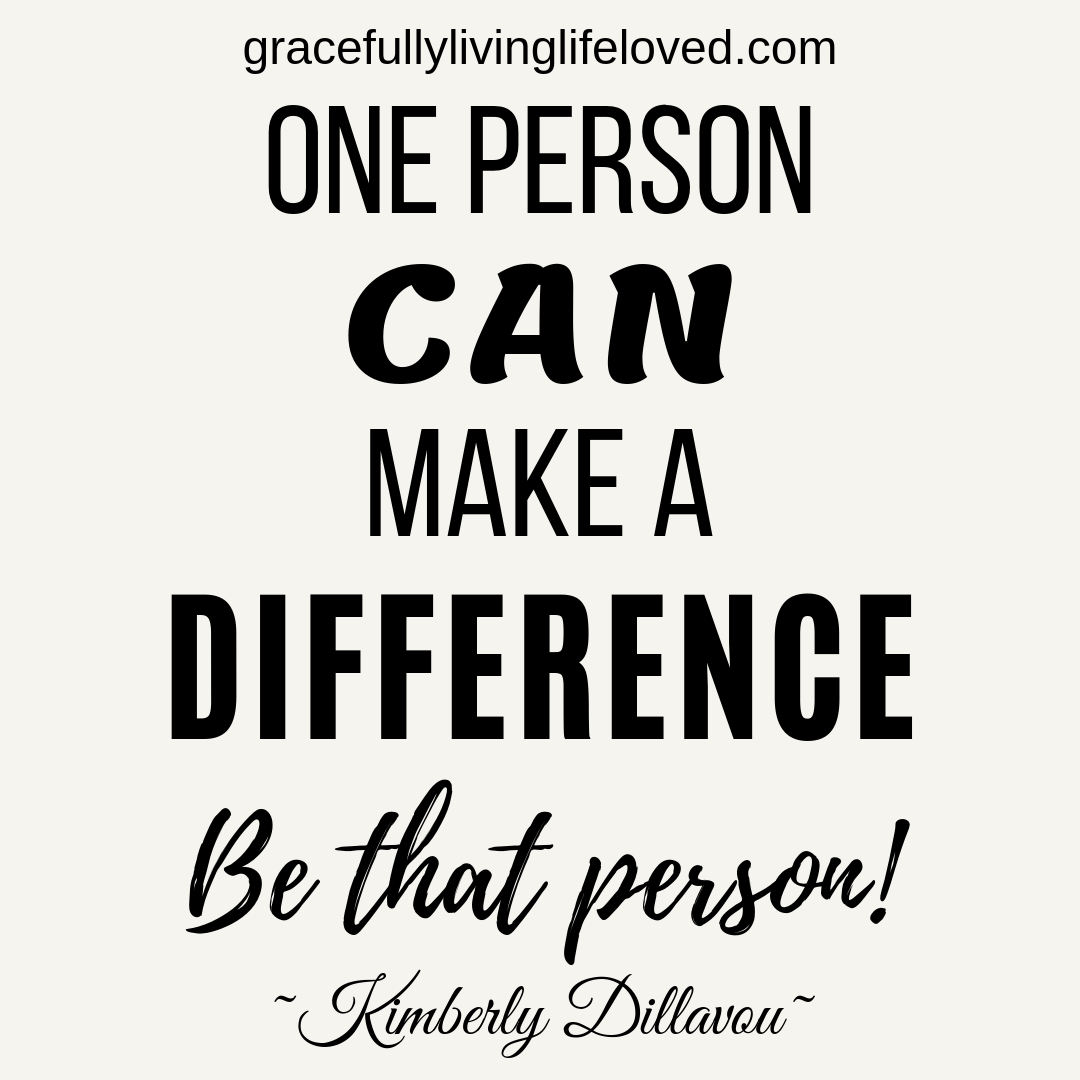 Detail One Person Can Make A Difference Quotes Nomer 40