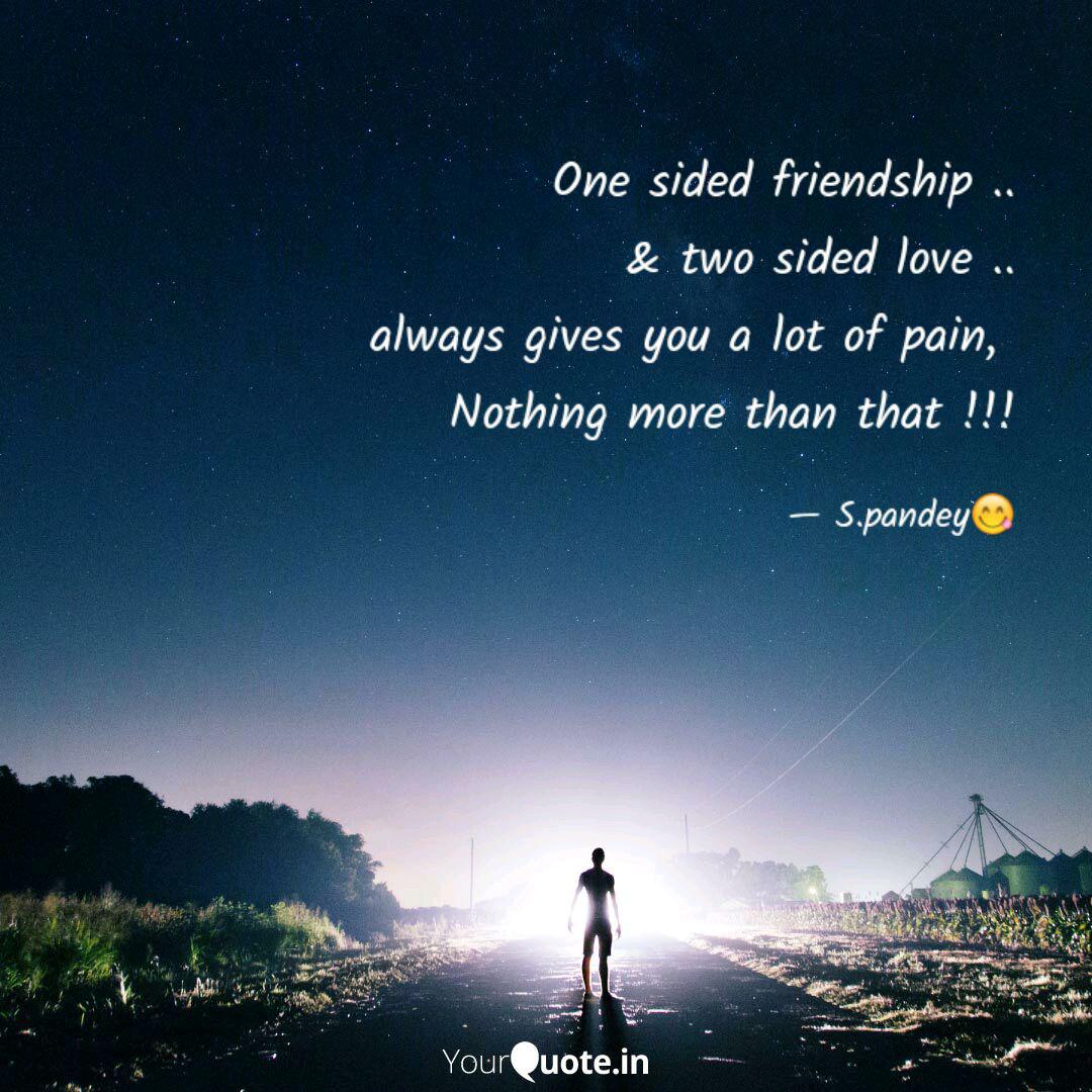 Detail One Sided Friendship Quotes Nomer 22