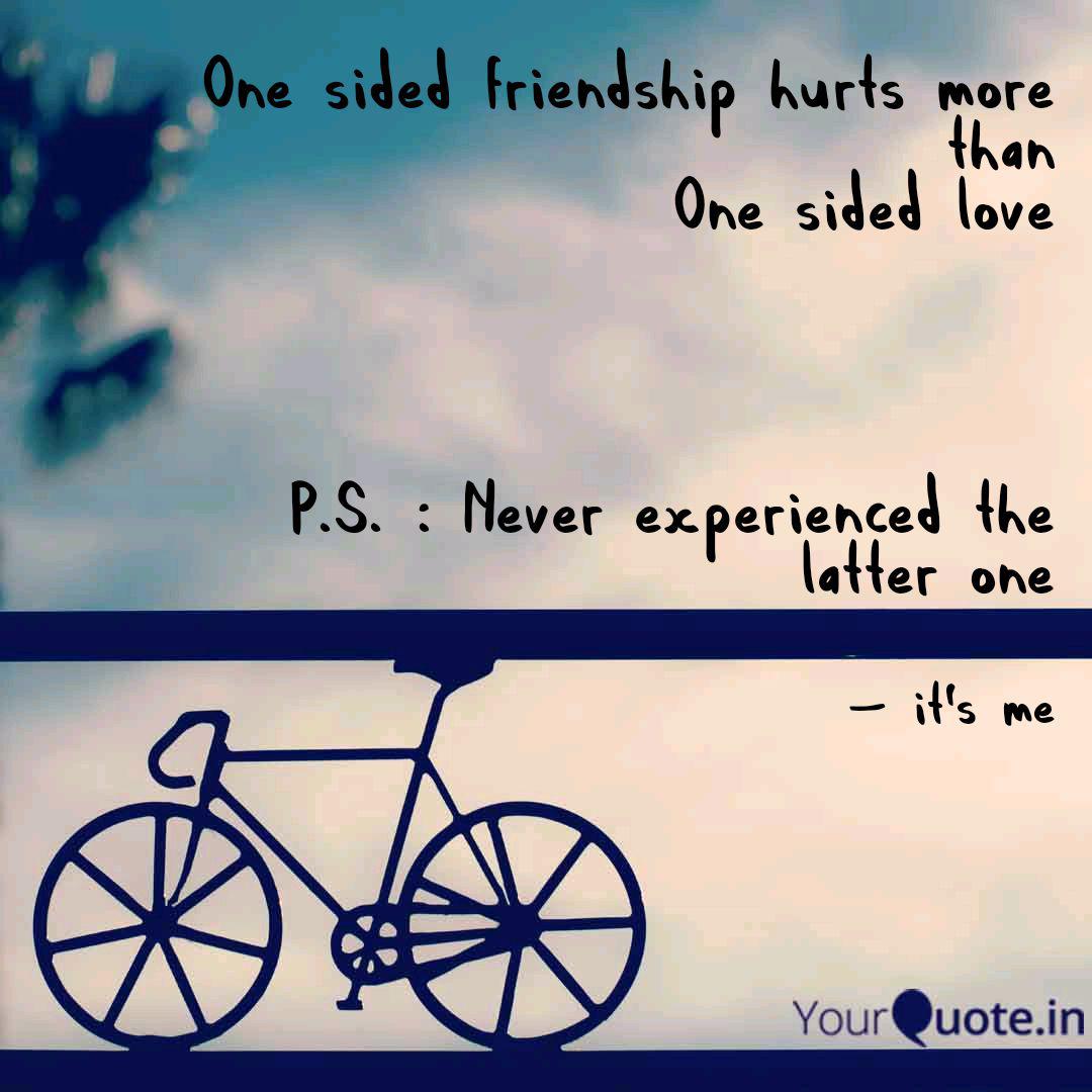 Detail One Sided Friendship Quotes Nomer 49