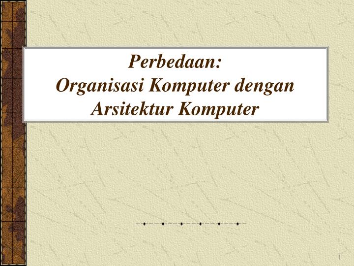 Detail Organisasi Dan Arsitektur Komputer Ppt Nomer 11