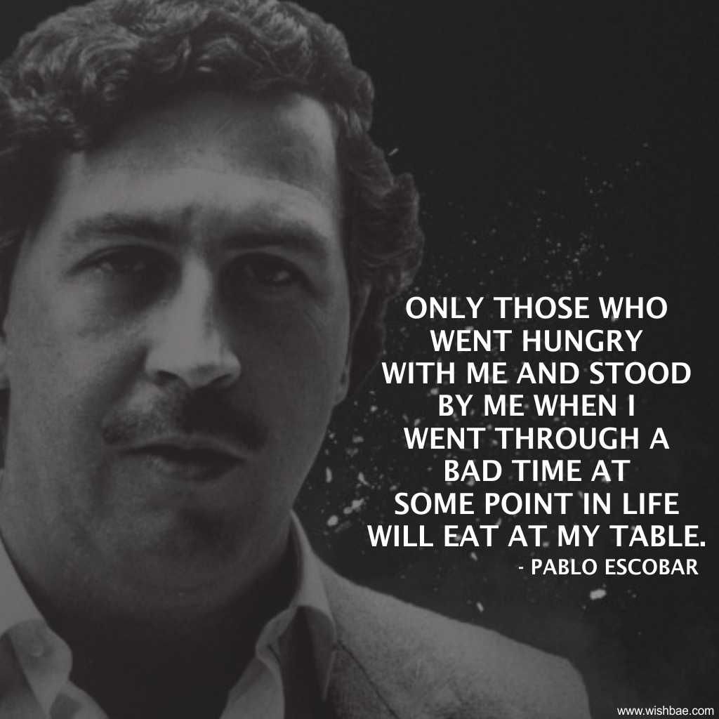 Detail Pablo Escobar Quotes Nomer 2