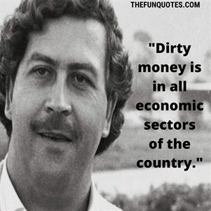 Detail Pablo Escobar Quotes Nomer 25