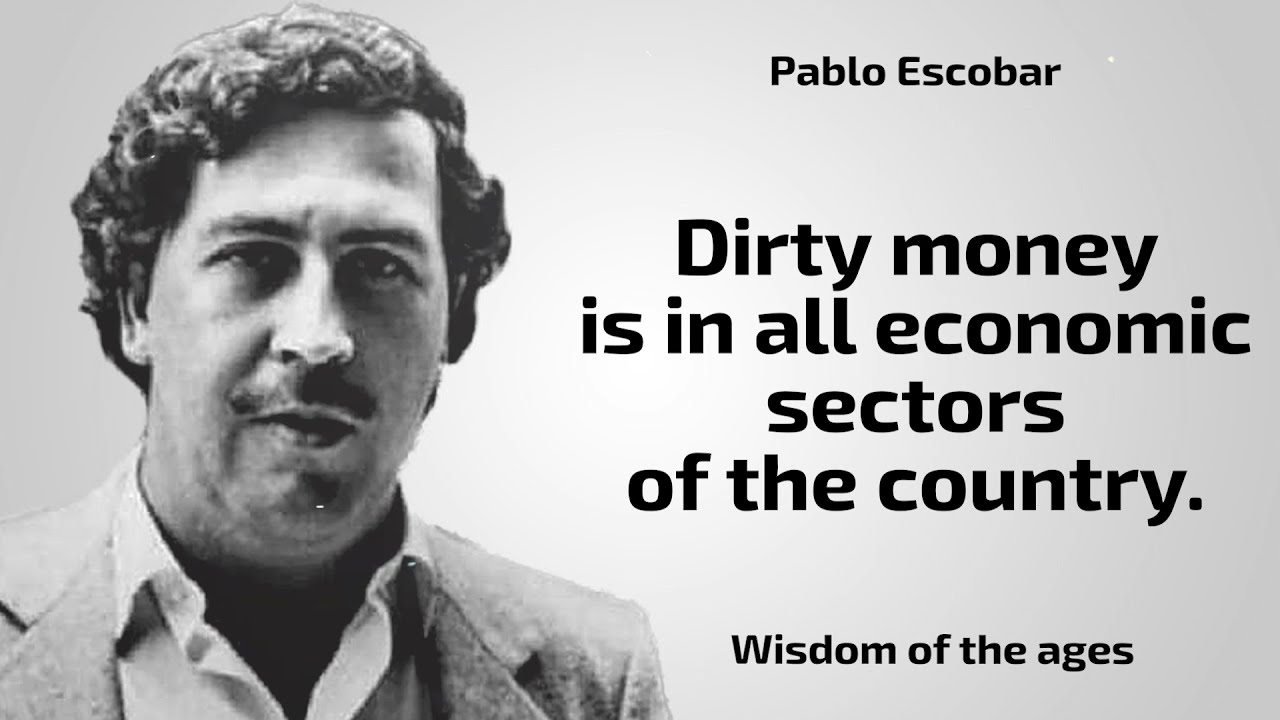 Detail Pablo Escobar Quotes Nomer 8