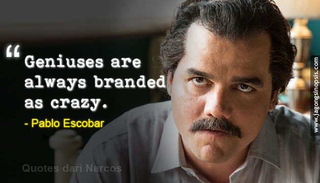 Detail Pablo Escobar Quotes Indonesia Nomer 7